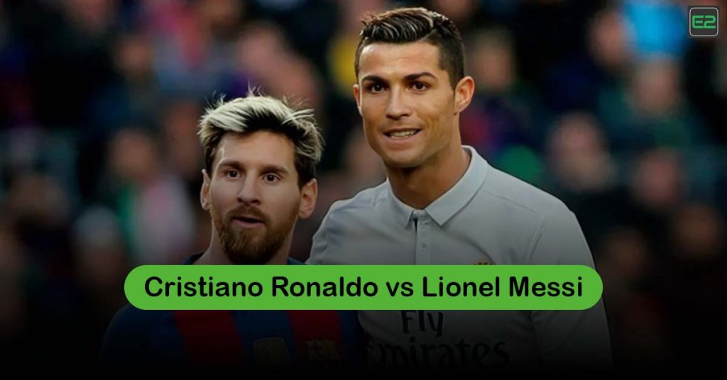 Cristiano Ronaldo vs Lionel Messi