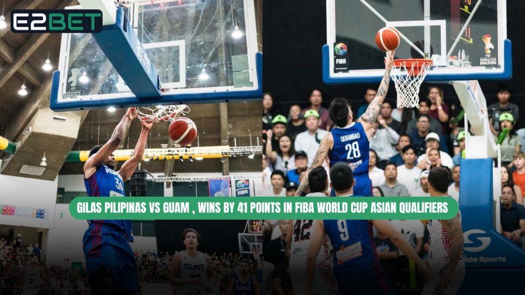 Gilas Pilipinas vs Guam